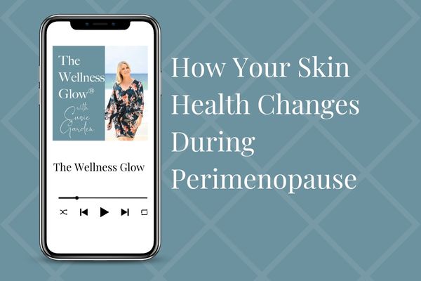 How Your Skin Health Changes During Perimenopause