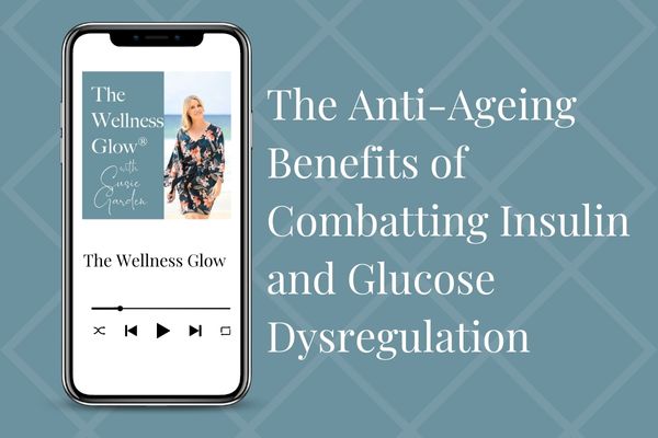The Anti-Ageing Benefits of Combatting Insulin and Glucose Dysregulation