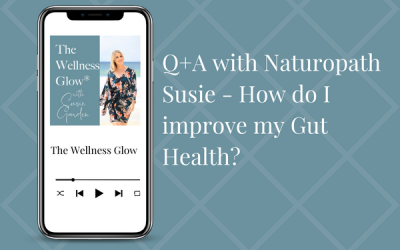 Q+A with Naturopath Susie – How do I improve my Gut Health?