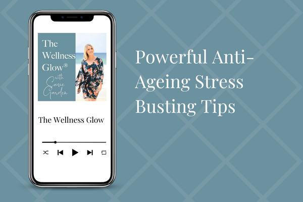 Powerful Anti-Ageing Stress Busting Tips