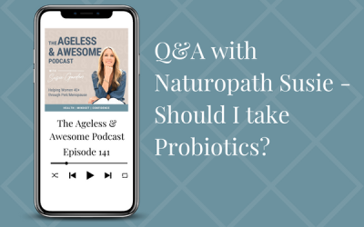 Q&A with Naturopath Susie – Should I take Probiotics?