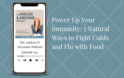 Power Up Your Immunity: 5 Natural Ways to Fight Colds and Flu with Food