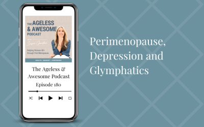 Perimenopause, Depression and Glymphatics