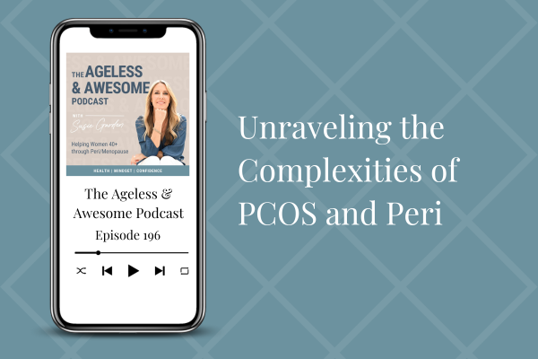 Unraveling the Complexities of PCOS and Peri