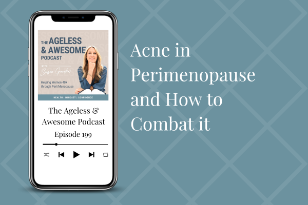 Acne in Perimenopause and How to Combat it