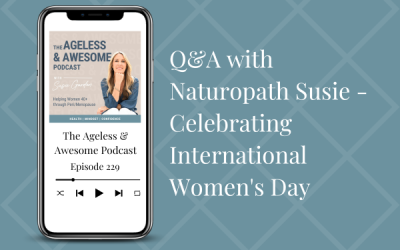 Q&A with Naturopath Susie – Celebrating International Women’s Day