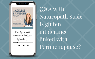 Q&A with Naturopath Susie – Is gluten intolerance linked with Perimenopause?