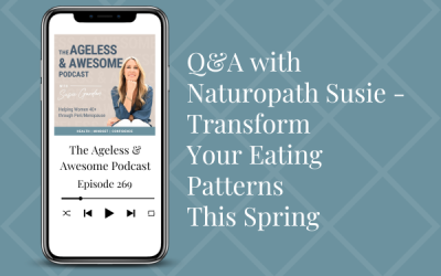 Q&A with Naturopath Susie – Transform Your Eating Patterns This Spring