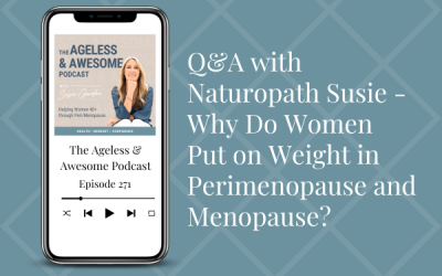 Q&A with Naturopath Susie – Why Do Women Put on Weight in Perimenopause and Menopause?